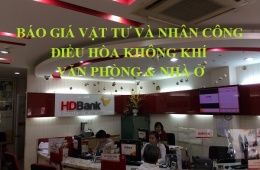 Báo giá vật tư & nhân công điều hòa không khí dành cho văn phòng & nhà ở